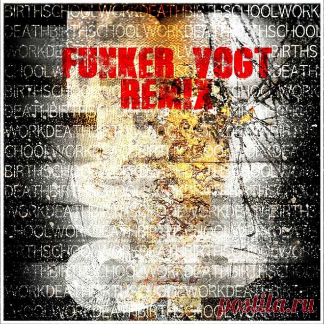 Rotoskop - Birthschoolworkdeath (Funker Vogt Remix) (2025) 320kbps / FLAC