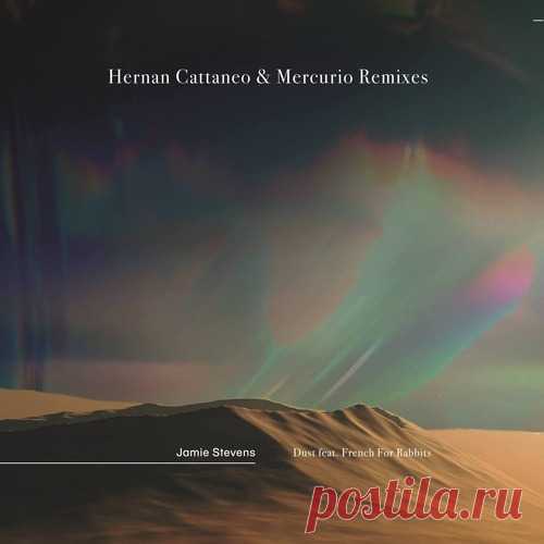 Jamie Stevens, French for Rabbits - Dust (feat. French For Rabbits) [Hernan Cattaneo & Mercurio Remixes] free download mp3 music 320kbps