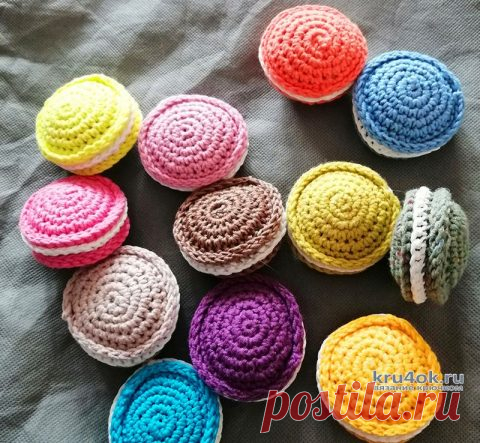 Вязанная крючком еда. Вкусняшки. Macarons — французские пирожные связанные крючком