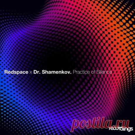 Download Redspace, Dr. Shamenkov - Practice of Silence Label Stripped Recordings Styles Progressive House Date 2025-04-17 Catalog # 395SR Length 13:28 Tracks 2