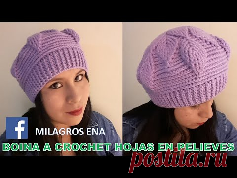 VIDEO COMPLETO de Boina a crochet en Punto Hojas en Relieves para damas paso a paso español