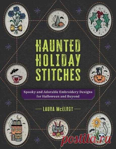 Haunted Holiday Stitches: Spooky and Adorable Embroidery Designs for Halloween and Beyond 2025