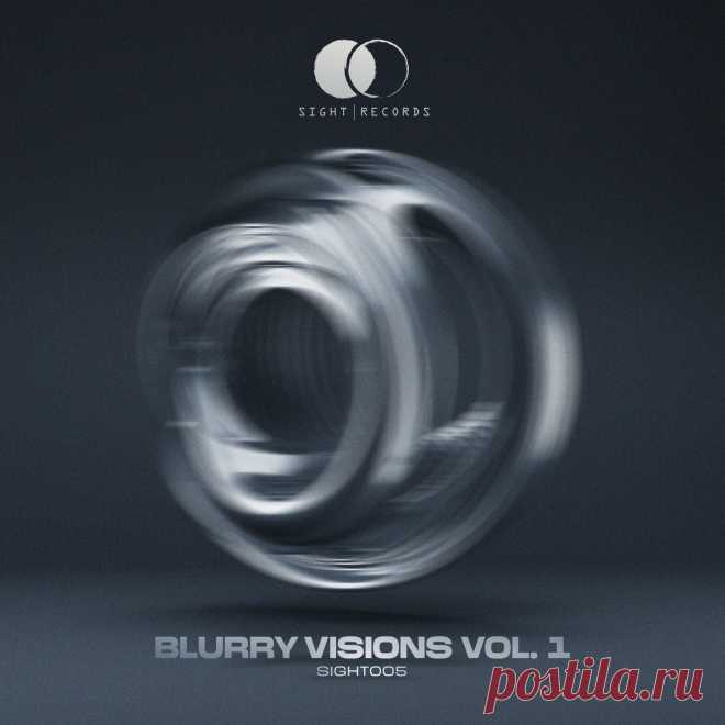 VA - Blurry Visions Vol. 1 SIGHT005 FLAC » MinimalFreaks.co