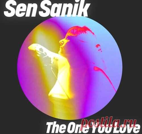 Sen Sanik – The One You Love [GPM822] free download mp3 music 320kbps