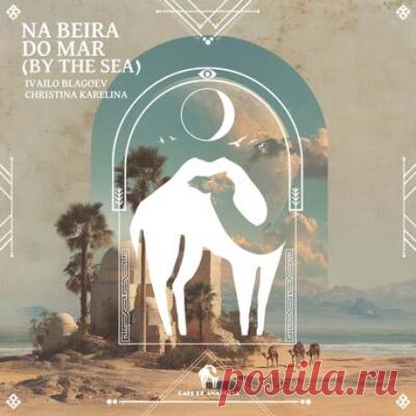 Cafe De Anatolia, Ivailo Blagoev - Na Beira Do Mar (By the Sea) | Progonlymusic Cafe De Anatolia, Ivailo Blagoev - Na Beira Do Mar (By the Sea). BPM: 114. Key: Dbm. Listen new music on Progonlymusic.