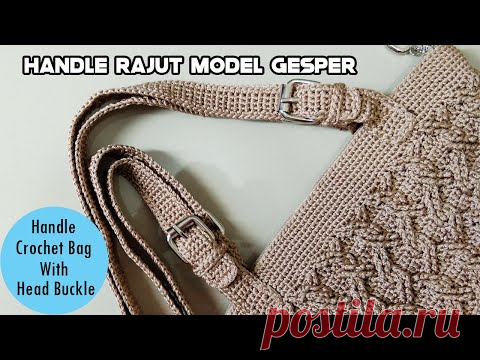 Handel Rajut Model Gesper || How To Make A Crochet Handle With Head Buckle
