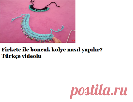 FİRKETE İLE BONCUK KOLYE NASIL YAPILIR - Deryagibiörgüler