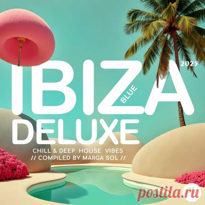 VA - Ibiza Blue Deluxe 2025 (Complied By Marga Sol) MSR877 » MinimalFreaks.co