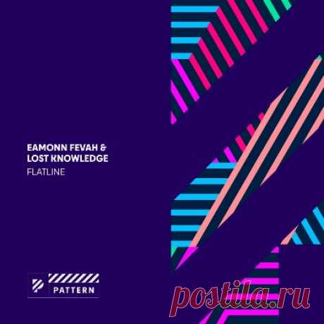 Eamonn Fevah &amp; Lost Knowledge – Flatline - FLAC Music