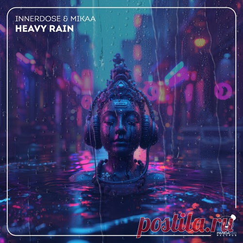 Innerdose & MIKAA - Heavy Rain [Panda Lab Records]