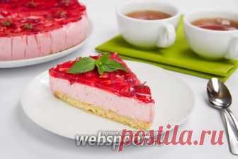 Торт с клубничным муссом и желе рецепт с фото на Webspoon.ru