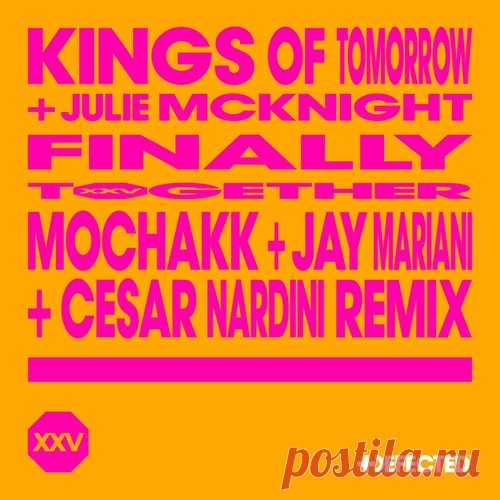 Kings Of Tomorrow, Julie McKnight – Finally – Mochakk, Jay Mariani & Cesar Nardini Remix [DFTDXXV20D]