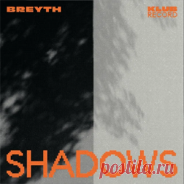 Breyth - Shadows (Extended) | 4DJsonline.com