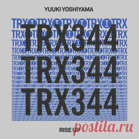 Download Yuuki Yoshiyama - Rise Up Label Toolroom Trax Styles Tech House Date 2024-11-22 Catalog # TRX34401Z Length 6:02 Tracks 1