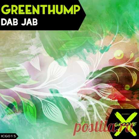 GreenThump – Dab Jab [ICG015] ✅ MP3 download