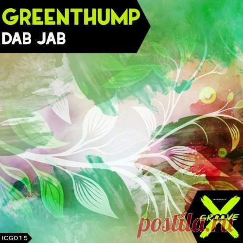 GreenThump – Dab Jab [ICG015] ✅ MP3 download