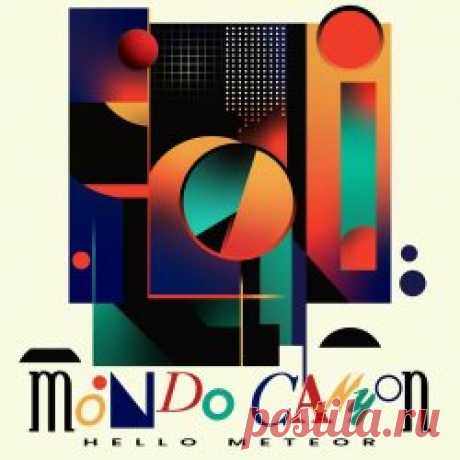 Hello Meteor - Mondo Canyon (2025) Artist: Hello Meteor Album: Mondo Canyon Year: 2025 Country: USA Style: Electronic, Synthwave