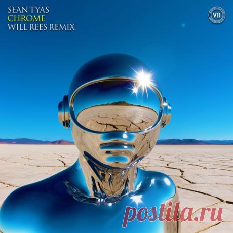 Sean Tyas – Chrome (Will Rees Remix) [VII] — Trance 2026 (320kbps) - Trance - Musicvibez