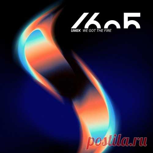 UMEK – We Got the Fire [1605328] - HypeDJ.top