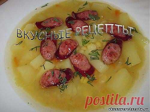 Гороховый суп с колбасой рецепт - Горячие - Первые блюда - Рецепты - Вкусные рецепты