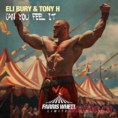 Eli Bury, Tony H – Can You Feel It