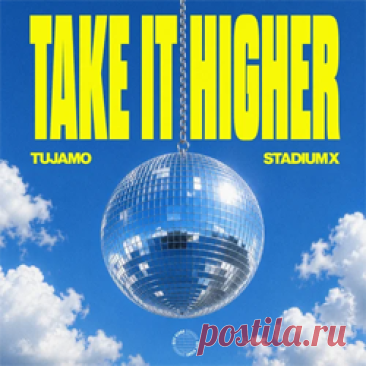 Tujamo, Stadiumx - Take It Higher (Extended Mix) | 4DJsonline.com