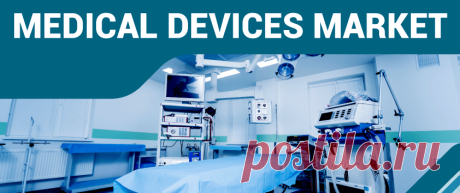 Medical Devices Market Size, Share &amp; Growth | Report [2029]