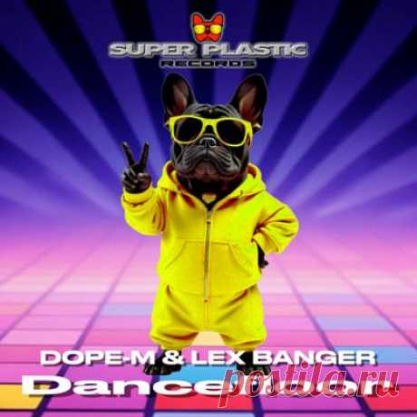 DOPE-M, Lex Banger - Dancefloor