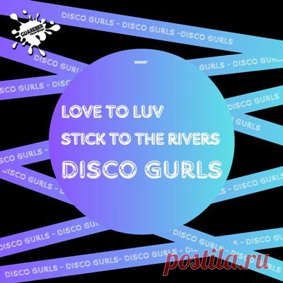 Disco Gurls - Love To Luv / If I Was You