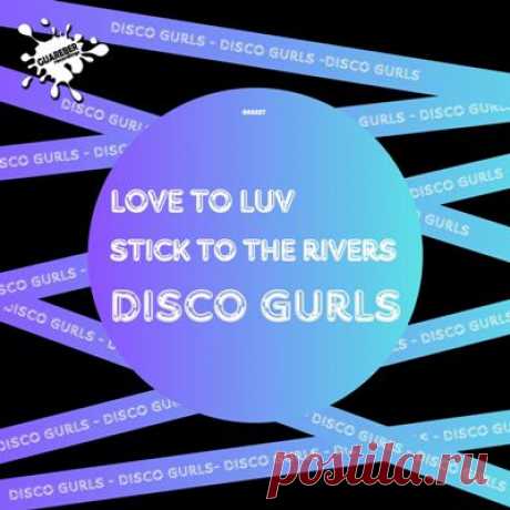 Disco Gurls - Love To Luv / If I Was You