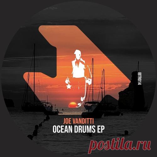Joe Vanditti – Ocean Drums EP [IBTR014]