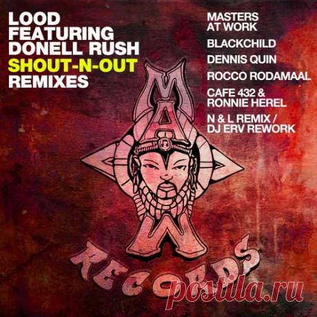 Masters At Work, Lood, Donell Rush – Shout-N-Out (Remixes) [MAW501] free download mp3 music 320kbps