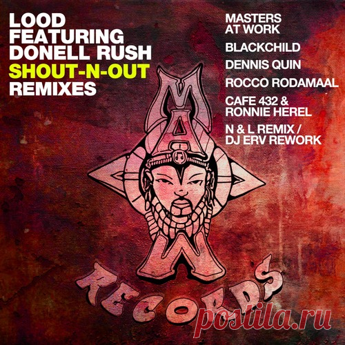 Masters At Work, Lood, Donell Rush – Shout-N-Out (Remixes) [MAW501] free download mp3 music 320kbps