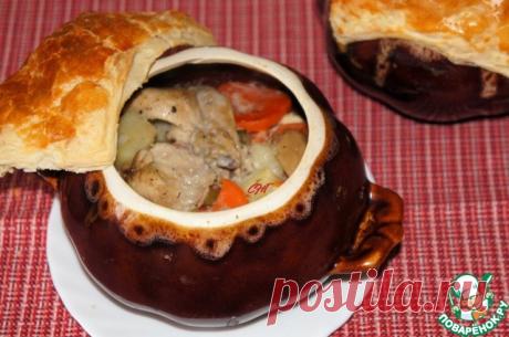 Цыпленок в горшочке – кулинарный рецепт