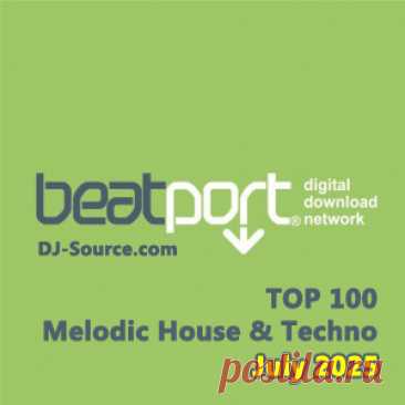 Beatport Top 100 Melodic House &amp; Techno July 2025 FLAC - DJ-Source.com