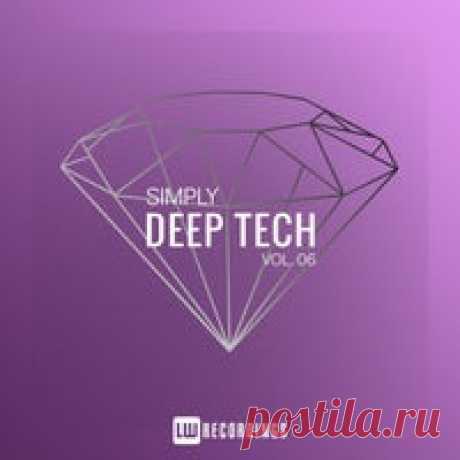 VA - Simply Deep Tech Vol. 06 [LW Recordings] - HOUSEFTP