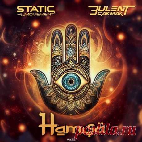 Static Movement, Bulent Cakmak - Hamsa