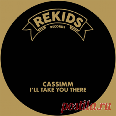 CASSIMM - I'll Take You There | 4DJsonline.com