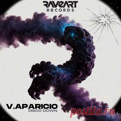 V.Aparicio – Disco Down [ Raveart Records]