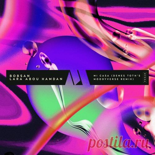 Bobsan, Lara Abou Hamdan - Mi Casa (Denes Toth's Moodyverse Remix) free download mp3 music 320kbps