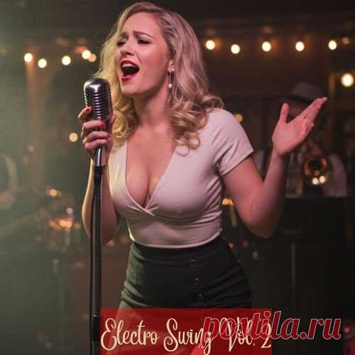 The Lady & The Dappers - Electro Swing Vol. 2 (2025) Download Free on Musicvibez.News ,Album Daily update. The Lady & The Dappers - Electro Swing Vol. 2 (2025)