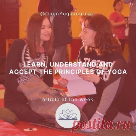 When you start to take interest in yoga as a system of self-exploration, you learn about its three pillars – the three principles of yoga. Considering these principles comprehensively and from different angles, we receive Knowledge about them. Logically and consistently accepting and applying them in our life, we are more and more convinced: that, indeed, the principles are the foundation, the soil which real yogis and just good people grow up on.