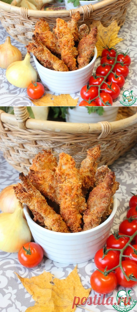 Стрипсы из куриного филе – кулинарный рецепт