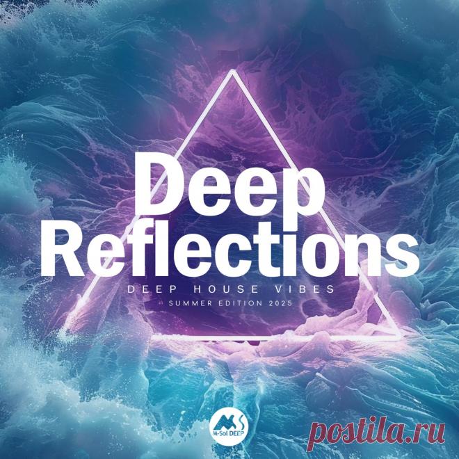 VA - Deep Reflections Summer Edition 2025 MSD520 » MinimalFreaks.co