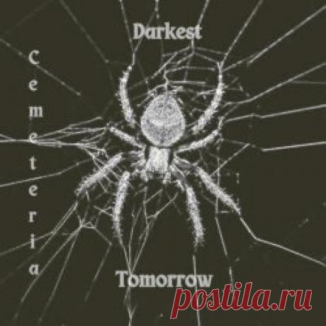 Cemeteria - Darkest Tomorrow (2025) [Single] Artist: Cemeteria Album: Darkest Tomorrow Year: 2025 Country: USA Style: Post-Punk, Darkwave, Coldwave