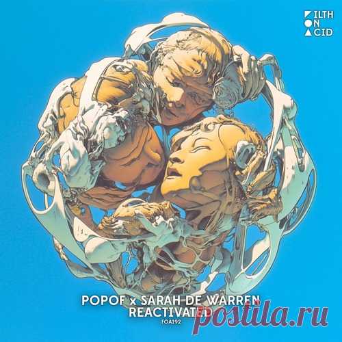 Download Popof, Sarah De Warren - Reactivated (Extended Mix) Label Filth on Acid Styles Techno (Peak Time / Driving) Date 2025-03-14 Catalog # FOA192-B Length 4:49 Tracks 1