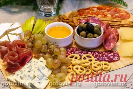 Шаркутери борд (Charcuterie board) или доска с закусками. Рецепт с фото.