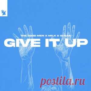 The Good Men & Milk & Sugar - Give It Up [ARMAS3395] - HypeDJ.top