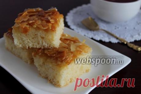 Пирог «Лепесток миндаля» рецепт с фото, как приготовить на Webspoon.ru
