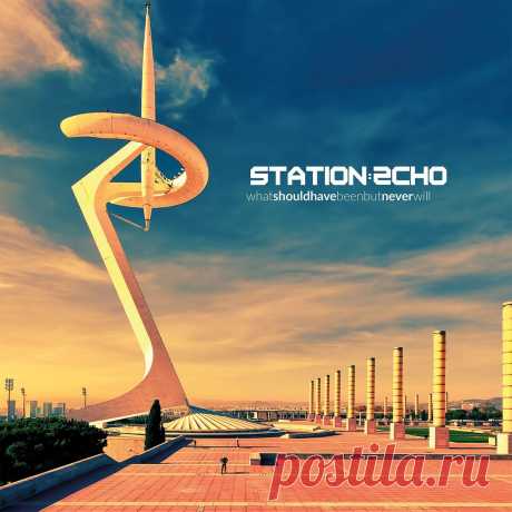 Station Echo - What Should Have Been but Never Will (2025) 320kbps / FLAC